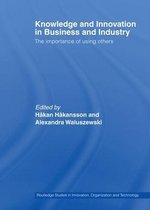 Routledge Studies in Innovation, Organizations and Technology - Knowledge and Innovation in Business and Industry