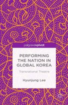 Performing the Nation in Global Korea