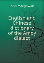 English and Chinese dictionary of the Amoy dialect