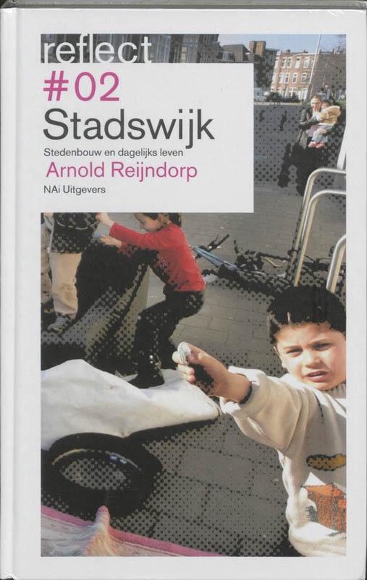 Cover van het boek 'Reflect / 2 Stadswijk / druk 1' van Arnold Reijndorp