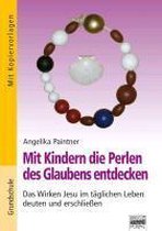 Mit Kindern die Perlen des Glaubens entdecken