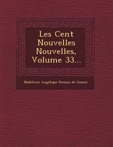 Les Cent Nouvelles Nouvelles, Volume 33...