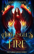 The Cursed Angels Series 2 - Archangel's Fire