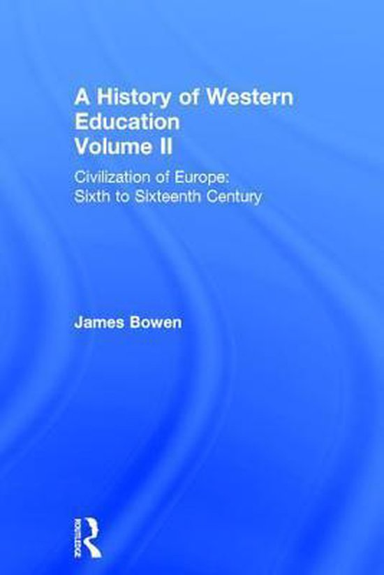 History Of Western Education 9780415302937 James Bowen Boeken