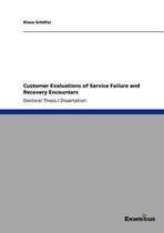 Customer Evaluations of Service Failure and Recovery Encounters