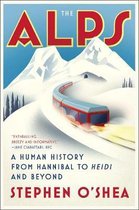 The Alps – A Human History from Hannibal to Heidi and Beyond