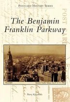 The Benjamin Franklin Parkway