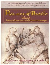 Flowers of Battle The Complete Martial Works of Fiore dei Liberi