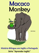 Série "Aprender Inglês" 3 - História Bilíngue em Português e Inglês: Macaco - Monkey. Série Aprender Inglês.