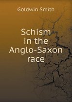 Schism in the Anglo-Saxon Race