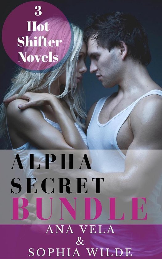Alpha Secret Bundle: 3 Hot Shifter Novels - cover