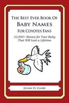 The Best Ever Book of Baby Names for Coyotes Fans