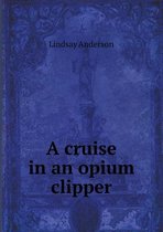 A cruise in an opium clipper