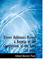 Eleven Addresses During a Retreat of the Companions of the Love of Jesus