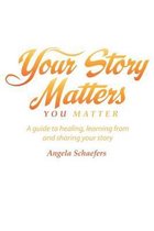 Your Story Matters You Matter