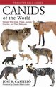 Canids of the World – Wolves, Wild Dogs, Foxes, Jackals, Coyotes, and Their Relatives