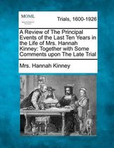 A Review of the Principal Events of the Last Ten Years in the Life of Mrs. Hannah Kinney