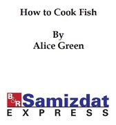 How to Cook Fish (c. 1900)