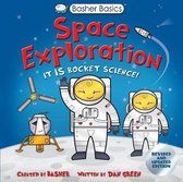 Basher Basics- Basher Basics: Space Exploration
