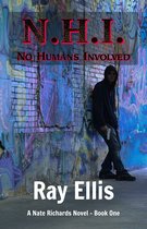 A Nate Richards Novel 1 - N.H.I. - No Humans Involved