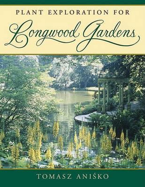 Plant Exploration for Longwood Gardens - cover