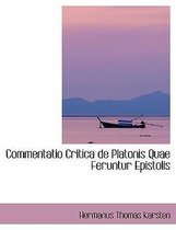 Commentatio Critica de Platonis Quae Feruntur Epistolis