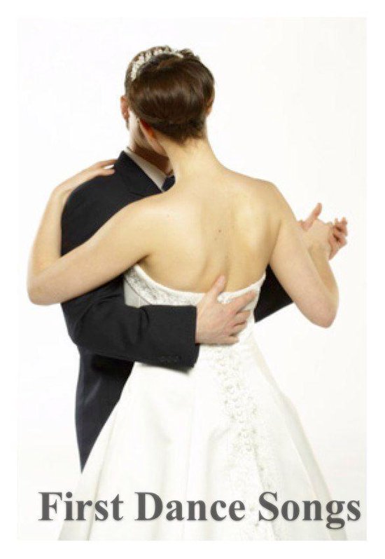 First Dance Songs: 100+ Great Songs for Your First Dance as  ... - cover