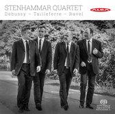 Claude Deubssy / Germaine Tailleferre / Maurice Ravel: Stenhammar Quartet