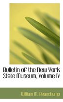 Bulletin of the New York State Museum, Volume IV