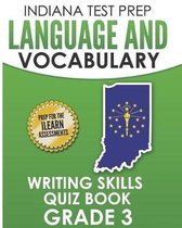 Indiana Test Prep Language and Vocabulary Writing Skills Quiz Book Grade 3