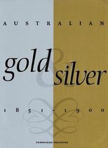 Australian Gold and Silver 18511900