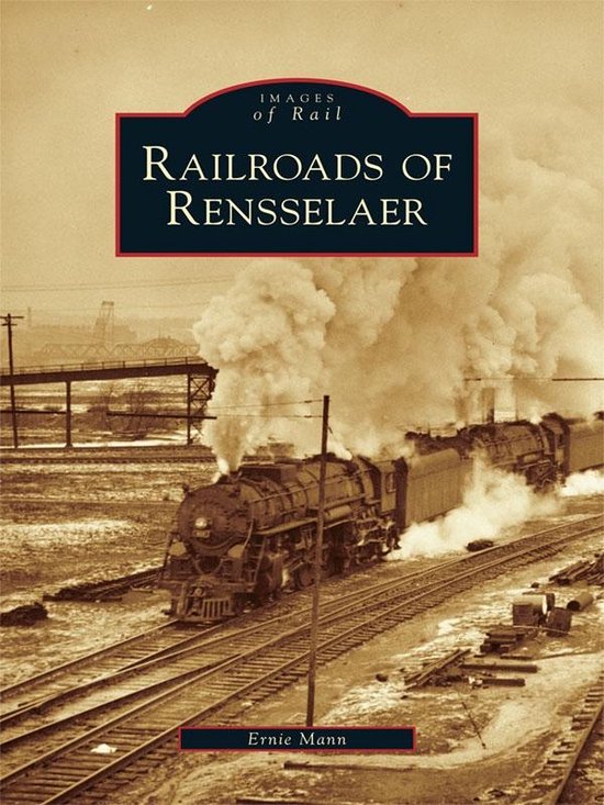 Images of Rail - Railroads of Rensselaer - cover