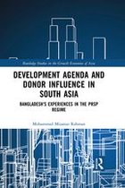 Routledge Studies in the Growth Economies of Asia - Development Agenda and Donor Influence in South Asia