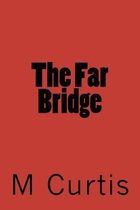 The Far Bridge