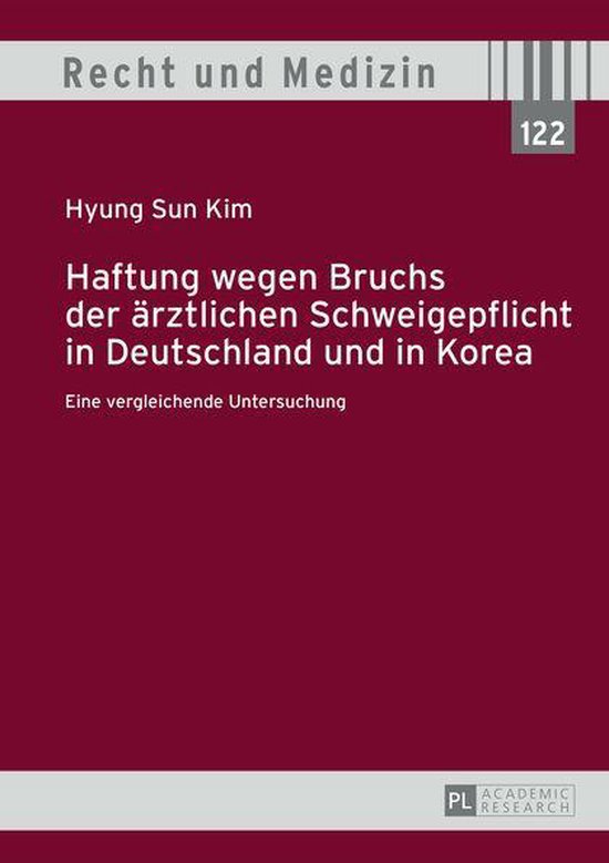 Recht und Medizin 122 - Haftung wegen Bruchs der aerztlichen ... - cover