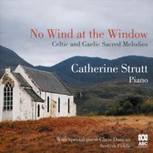 No Wind At The Window: Celtic & Gaelic Sacred Melodies