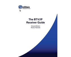 The BTV/IP Receiver Guide