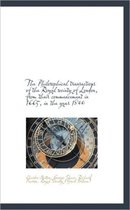 The Philosophical Transactions of the Royal Society of London, from Their Commencement in 1665, in T