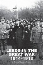 Leeds in the Great War 1914-1918