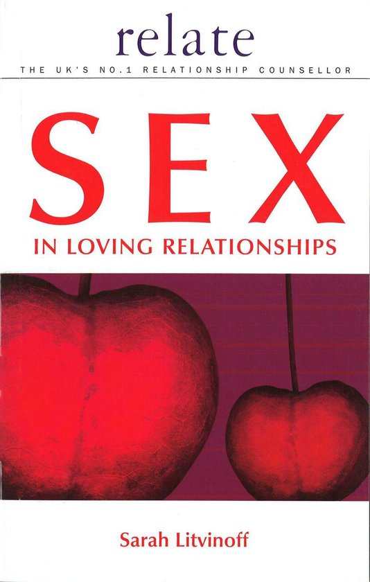 The Relate Guide to Sex in Loving Relationships - cover