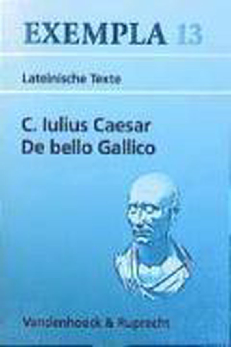Caesar De Bello Gallico übersetzung Buch 1 C. Iulius Caesar, de Bello Gallico | 9783525716274 | Gaius Iulius Caesa