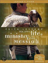 Faith Lessons On The Life And Ministry Of The Messiah