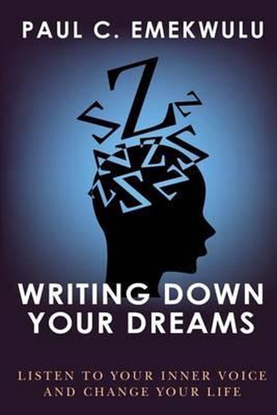 Writing Down Your Dreams, Paul Chika Emekwulu 9781491003329 Boeken