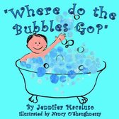 Where Do the Bubbles Go?