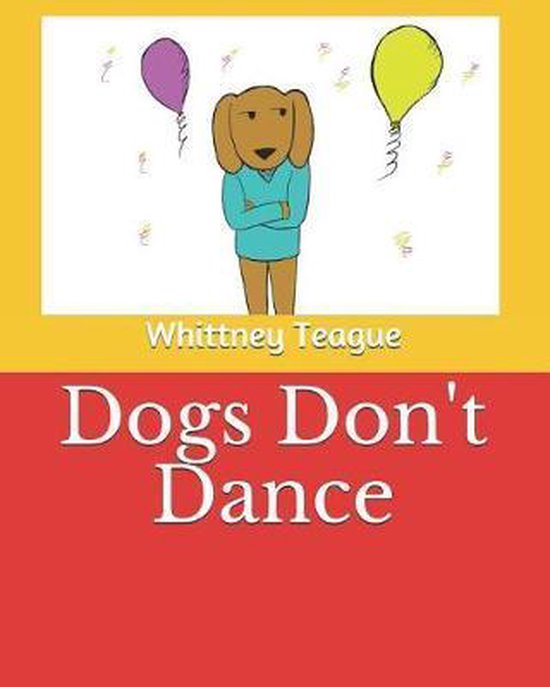 Dogs Don't Dance, Whittney Teague 9781797964898 Boeken