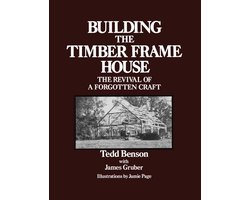 Building the Timber Frame House
