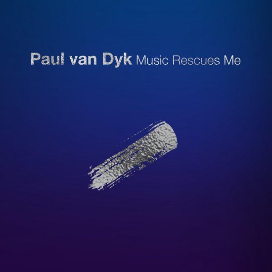 Music Rescues Me (Limited Edition) - Paul van Dyk