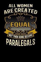 All Women Are Created Equal But Then Some Become Paralegals