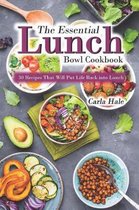 The Essential Lunch Bowl Cookbook
