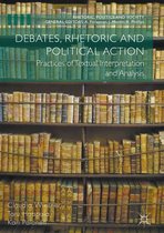 Rhetoric, Politics and Society - Debates, Rhetoric and Political Action